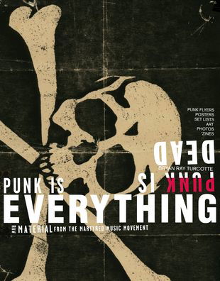Cover for Bryan Ray Turcotte · Punk Is Dead, Punk Is Everything (Paperback Book) (2022)