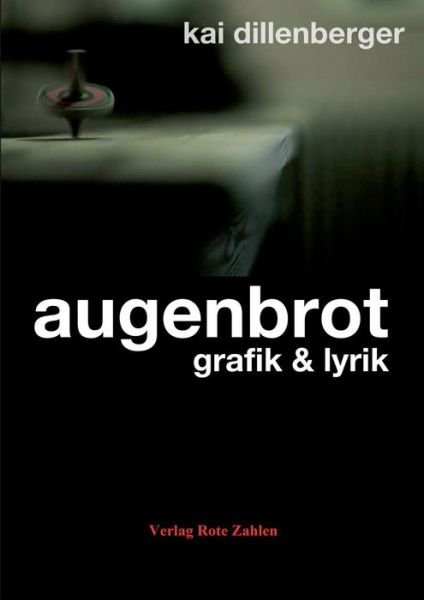 Cover for Kai Dillenberger · Augenbrot (Taschenbuch) (2015)