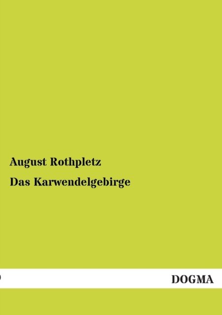 Cover for August Rothpletz · Das Karwendelgebirge (Paperback Bog) [German, 1 edition] (2012)