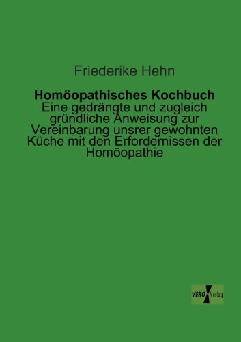 Homoopathisches Kochbuch - Friederike Hehn - Książki - Vero Verlag - 9783956101625 - 13 listopada 2019