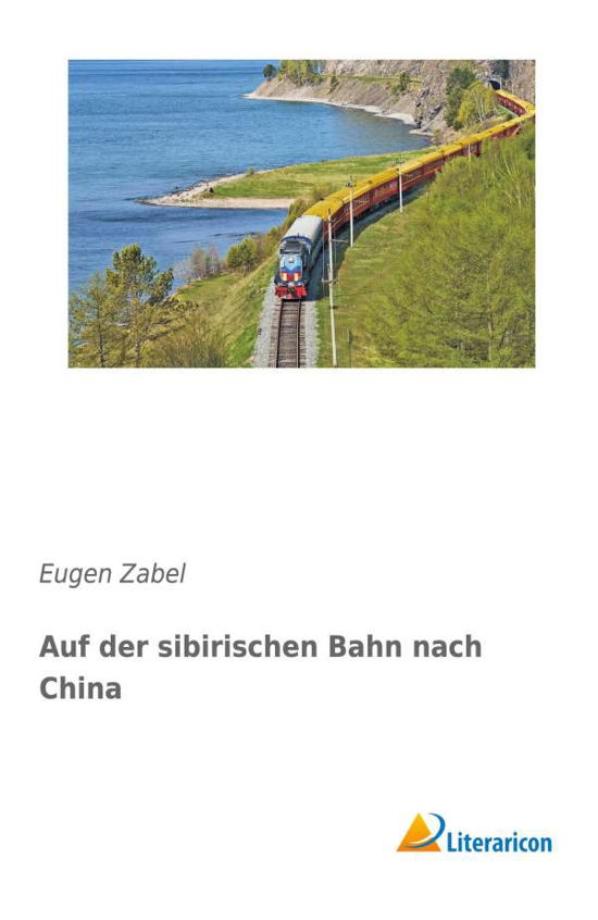 Cover for Zabel · Auf der sibirischen Bahn nach Chi (Bog)