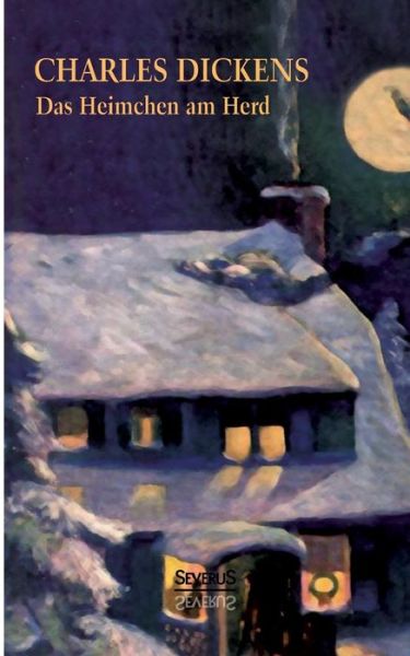 Cover for Charles Dickens · Das Heimchen Am Herd (Paperback Book) [German edition] (2015)