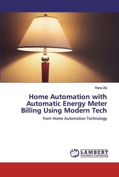 Home Automation with Automatic Ener - Zia - Bücher -  - 9786202522625 - 12. April 2020
