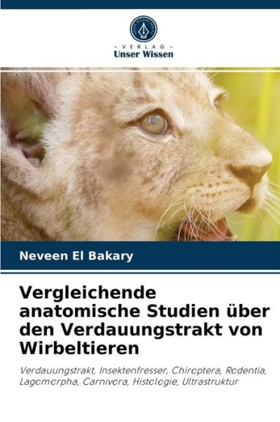 Cover for Neveen El Bakary · Vergleichende anatomische Studien uber den Verdauungstrakt von Wirbeltieren (Taschenbuch) (2021)