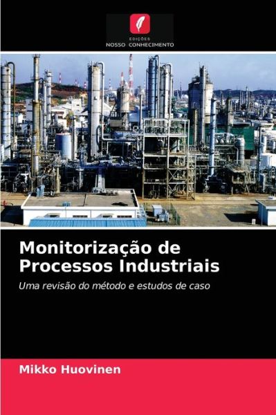 Cover for Mikko Huovinen · Monitorizacao de Processos Industriais (Paperback Book) (2021)