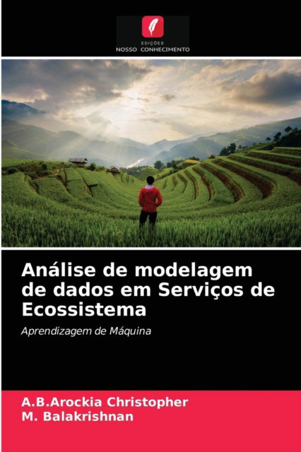 Cover for A B Arockia Christopher · Analise de modelagem de dados em Servicos de Ecossistema (Paperback Book) (2021)