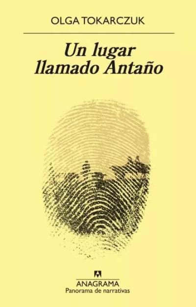 Cover for Olga Tokarczuk · Un lugar llamado antano (Paperback Book) (2020)