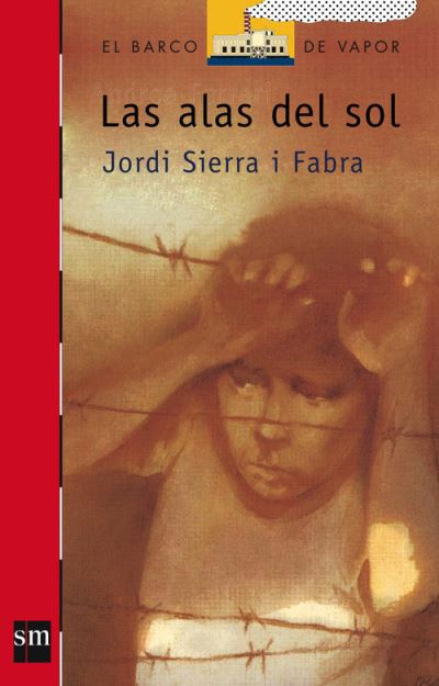 Cover for Jordi Sierra i Fabra · Las alas del sol (Pocketbok) (2005)