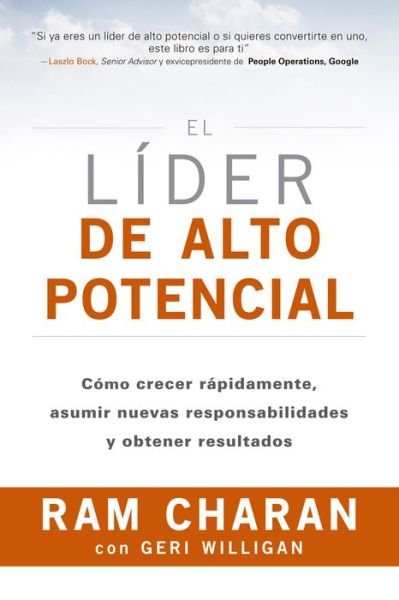 Cover for Ram Charan · Lider De Alto Potencial, El. Como Crear Rapidamente Asumir Nuevas Responsabilidades Y Obtener Resultados (Paperback Bog) (2018)