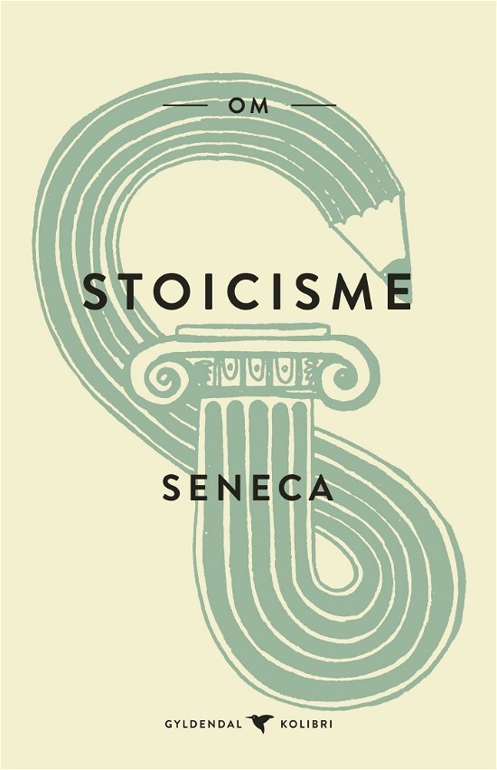 Cover for Lucius Annaeus Seneca · Gyldendal Kolibri: Om stoicisme (Heftet bok) [1. utgave] (2024)