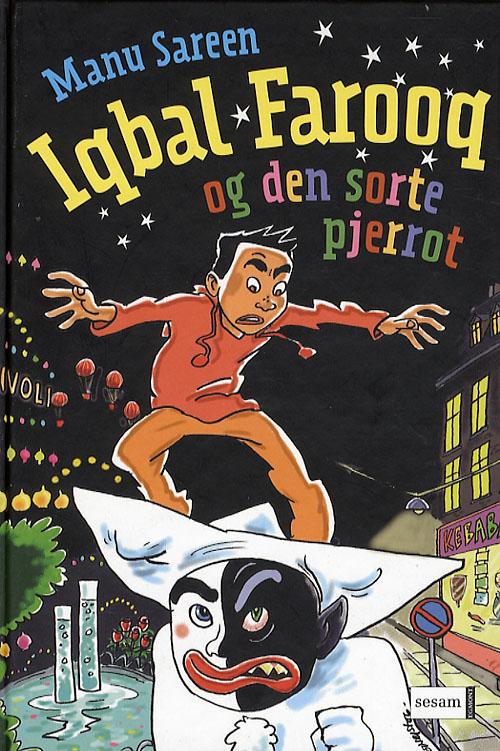 Cover for Manu Sareen · Iqbal Farooq og den sorte Pjerrot (Innbunden bok) [2. utgave] [Indbundet] (2006)