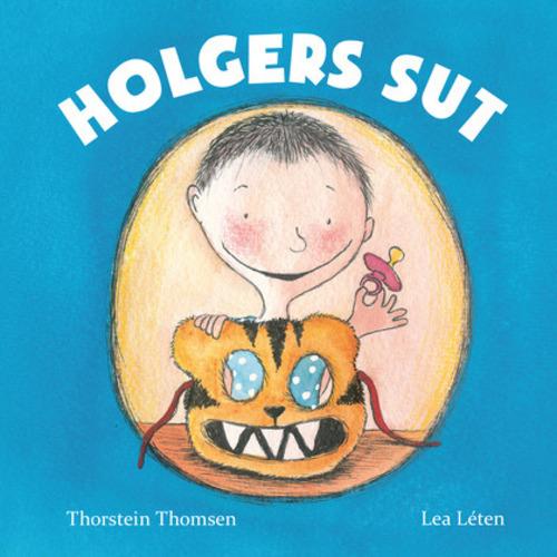 Cover for Thorstein Thomsen · Holgers sut (Inbunden Bok) [1:a utgåva] [Indbundet] (2014)