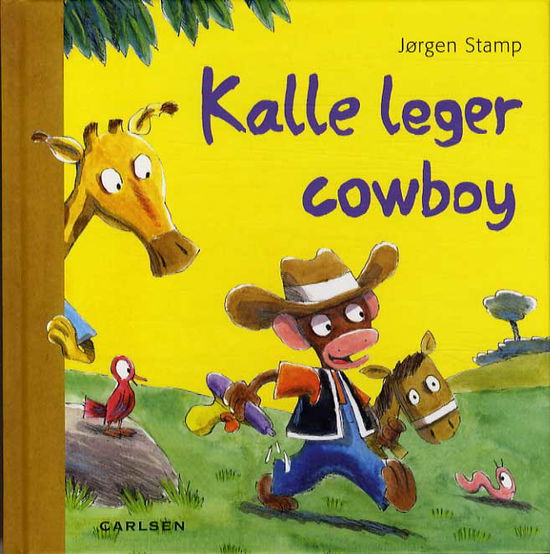 Cover for Jørgen Stamp · Kalle leger cowboy (Bound Book) [1st edition] (2013)