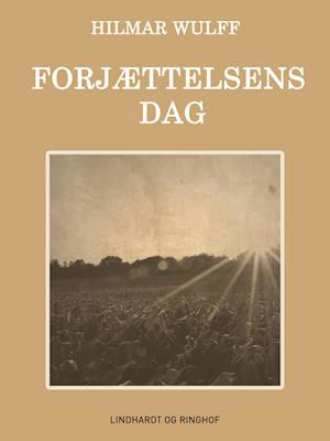 Cover for Hilmar Wulff · Vejen til livet: Forjættelsens dag (Sewn Spine Book) [1e uitgave] (2019)