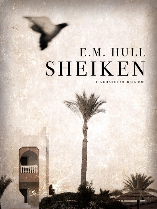 E. M. Hull · Sheiken (Sewn Spine Book) [1. Painos] (2024)