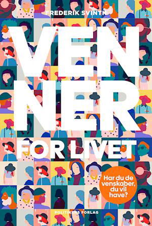 Cover for Frederik Svinth · Venner for livet (Sewn Spine Book) [1st edition] (2024)