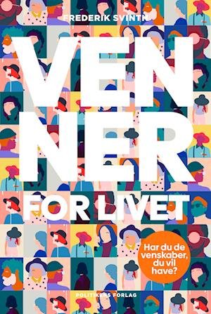 Cover for Frederik Svinth · Venner for livet (Hæftet bog) [1. udgave] (2024)