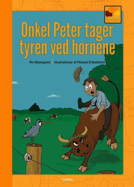 Talemåder: Onkel Peter tager tyren ved hornene - Per Østergaard - Bücher - Turbine - 9788740679625 - 30. März 2022