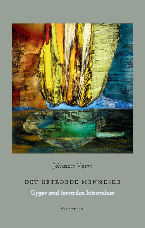Cover for Johannes Værge · Det betroede menneske (Sewn Spine Book) [2. Painos] (2020)