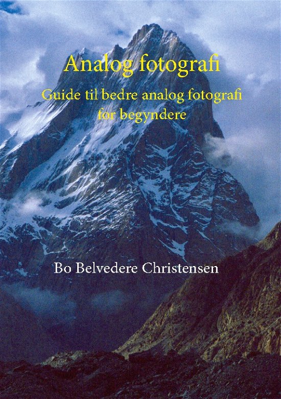 Cover for Bo Belvedere Christensen; Bo Belvedere Christensen · Analog fotografi (Paperback Book) [1º edição] (2022)