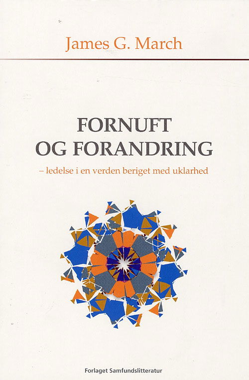 Cover for James G. March · Fornuft og forandring (Sewn Spine Book) [2e édition] (2008)