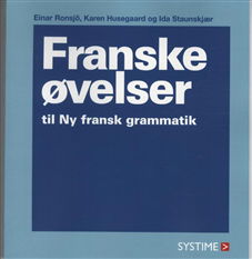 Cover for Karen Husegård; Ida Staunskjær; Royalty Department · Ny fransk grammatik (Sewn Spine Book) [1st edition] (2009)