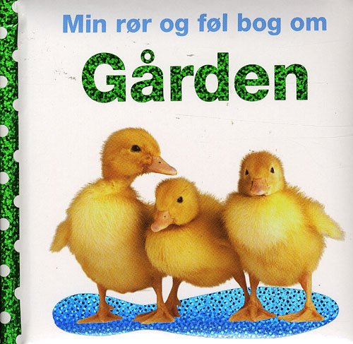 Cover for Dawn Sirett · Min rør og føl bog om: Min rør og føl-bog om - Gården (Kartonbuch) [1. Ausgabe] [Indbundet] (2008)