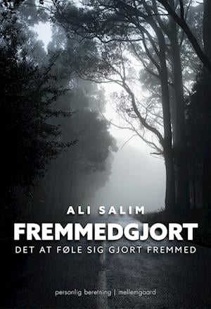 Fremmedgjort - Ali Salim - Bücher - Forlaget mellemgaard - 9788775754625 - 20. Mai 2022