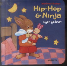 Cover for Hartmut Bieber · Hip-Hop &amp; Ninja: Hip-Hop &amp; Ninja siger godnat (Cardboard Book) [1st edition] (2010)