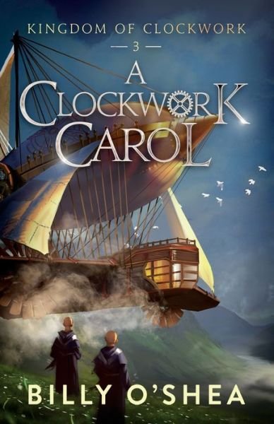 Cover for Billy O'Shea · A Clockwork Carol (Pocketbok) (2022)