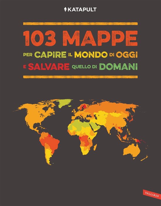 Cover for Katapult · 103 Mappe Per Capire Il Mondo Di Oggi E Salvare Quello Di Domani (Book)
