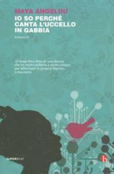 Cover for Maya Angelou · Io So Perche Canta L'uccello In Gabbia (Buch)