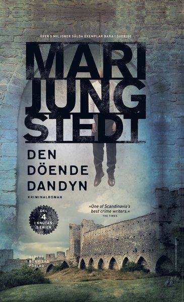 Anders Knutas: Den döende dandyn - Mari Jungstedt - Bücher - Albert Bonniers Förlag - 9789100182625 - 25. Februar 2020
