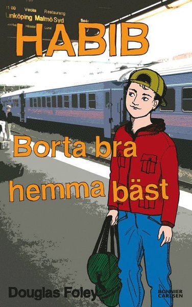 Cover for Douglas Foley · Habib. Borta bra, hemma bäst (ePUB) (2011)