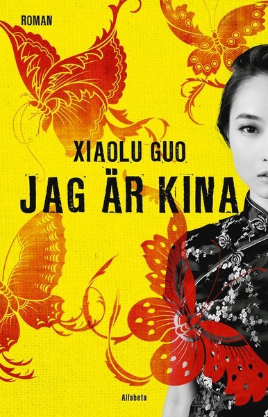 Cover for Xiaolu Guo · Jag är Kina (Indbundet Bog) (2015)