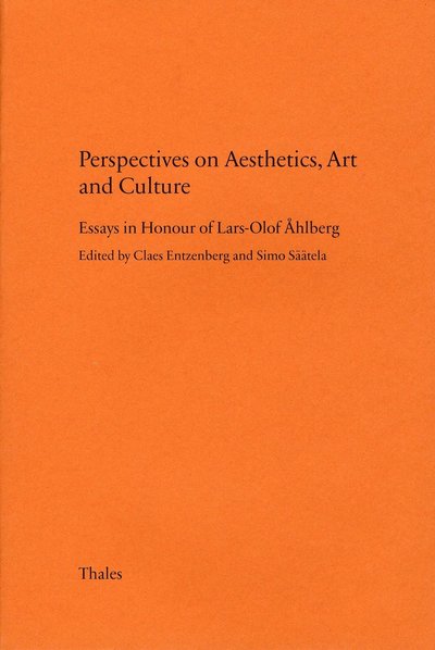 Cover for Simo Säätela · Perspectives on aesthetics, art and culture : essays in honour of Lars-Olof Åhlberg (Book) (2006)