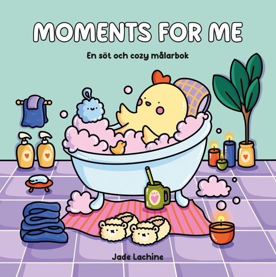 Cover for Jade Lachine · Moments for Me. En söt och cozy målarbok (Paperback Book) (2025)
