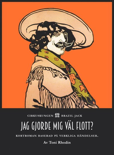 Cover for Toni Rhodin · Jag gjorde mig väl flott? : kortroman baserad på verkliga händelser (Hardcover Book) (2024)