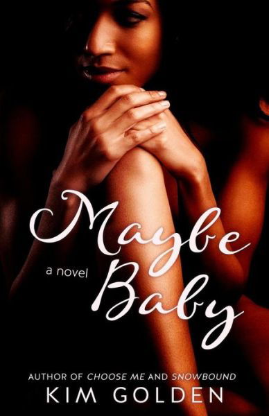 Kim Golden · Maybe Baby (Paperback Book) (2014)