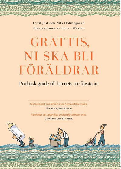 Cover for Grattis, ni ska bli föräldrar : praktisk guide till barnets tre första år (Bound Book) (2021)