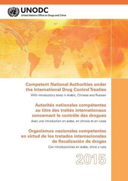 Cover for United Nations: Office on Drugs and Crime · Competent national authorities under the international drug control treaties (Paperback Book) [[2015 ed.] edition] (2016)