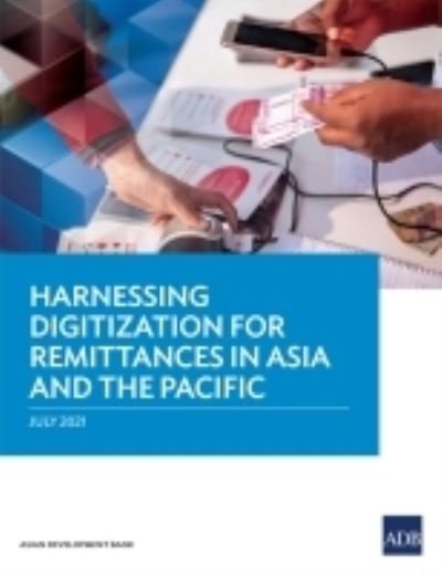 Cover for Asian Development Bank · Harnessing Digitization for Remittances in Asia and the Pacific (Paperback Book) (2021)