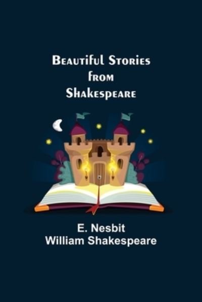Cover for E Nesbit William Shakespeare · Beautiful Stories from Shakespeare (Paperback Bog) (2021)
