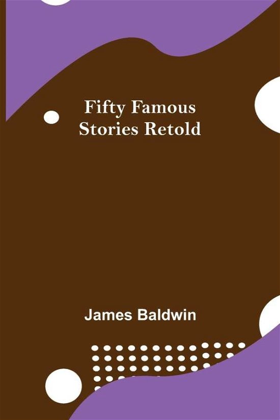 Cover for James Baldwin · Fifty Famous Stories Retold (Paperback Book) (2022)