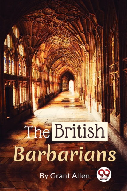 Cover for Grant Allen · The British Barbarians (Paperback Book) (2023)
