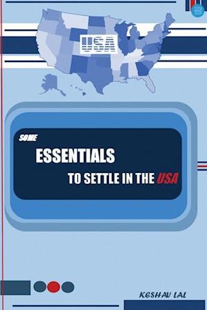 Cover for Keshav Lal · SOME ESSENTIALS TO SETTLE IN the USA (Paperback Book) (2023)