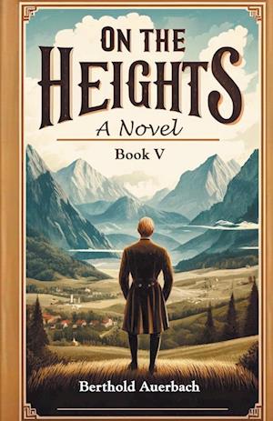 Cover for Berthold Auerbach · On the HeightsA Novel Book V (Edition2024) (Taschenbuch) (2024)