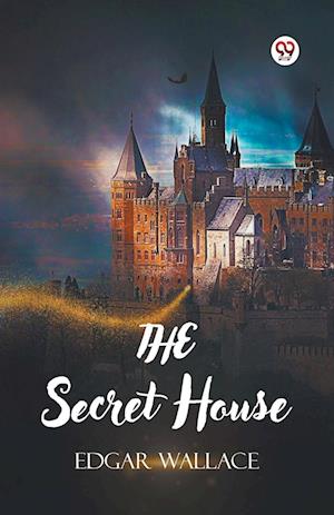 Cover for Edgar Wallace · The Secret House (Edition1) (Taschenbuch) (2025)