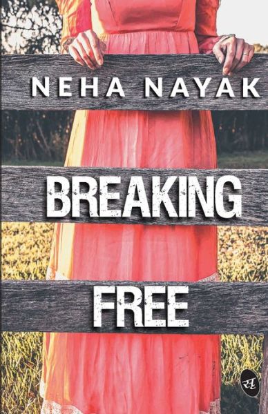 Cover for Neha Nayak · Breaking Free (Pocketbok) (2016)