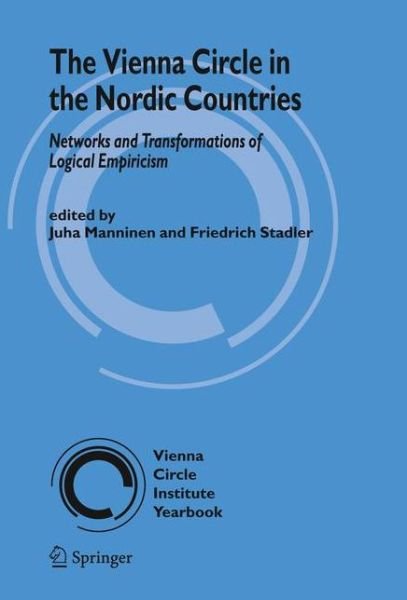 Cover for Juha Manninen · The Vienna Circle in the Nordic Countries.: Networks and Transformations of Logical Empiricism - Vienna Circle Institute Yearbook (Paperback Bog) [2010 edition] (2012)